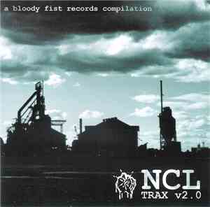 Various - NCL Trax v2.0 - A Bloody Fist Records Compilation