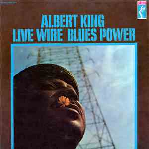 Albert King - Live Wire / Blues Power
