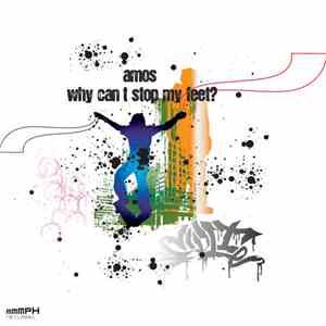 Amos  - Why Can't Stop My Feet?