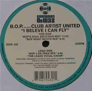 B.O.P. Featuring Club Artists United - I Believe I Can Fly