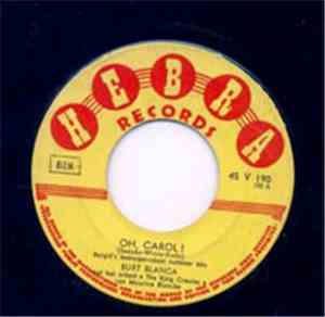 Burt Blanca & The King Creoles - Oh, Carol ! / I Love You So