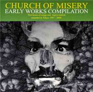 Church Of Misery - Early Works Compilation