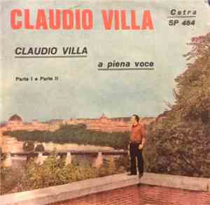 Claudio Villa - Claudio Villa A Piena Voce Parte I E Parte II