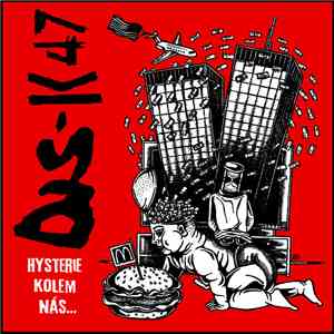 DIS-K47 - Hysterie Kolem Nás…