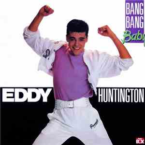 Eddy Huntington - Bang Bang Baby
