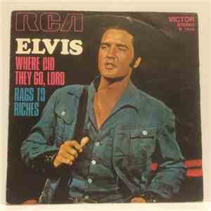 Elvis Presley - Where Did They Go, Lord / Rags To Riches