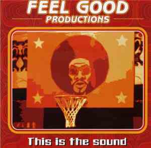 Feel Good Productions - This Is The Sound