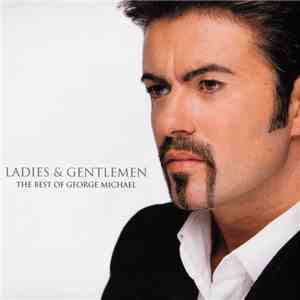 George Michael - Ladies & Gentlemen (The Best Of George Michael)