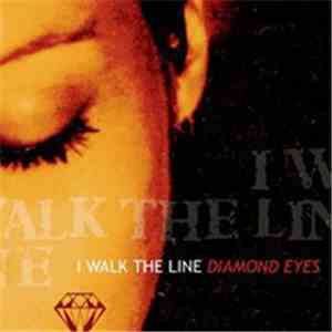 I Walk The Line - Diamond Eyes