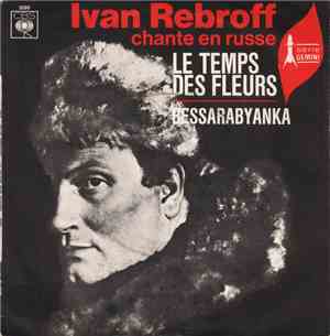 Ivan Rebroff - Le Temps Des Fleurs / Bessarabyanka