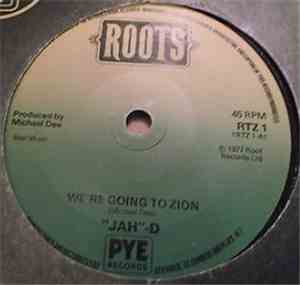 Jah-D -  We're Going To Zion