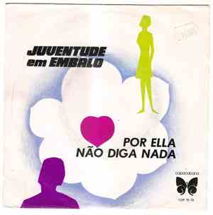 Juventude Em Embalo - Por Ella / Não Diga Nada