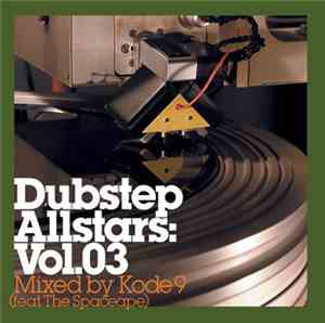Kode9 Feat. The Spaceape - Dubstep Allstars: Vol.03
