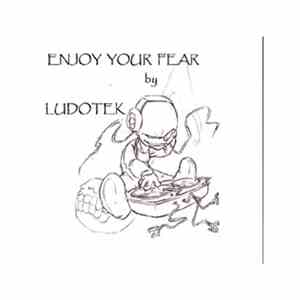 Ludotek - Enjoy Your Fear