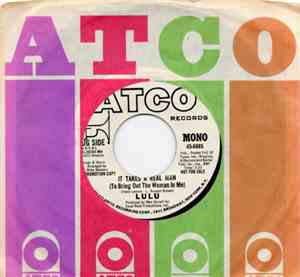 Lulu - It Takes A Real Man (To Bring Out The Woman In Me)
