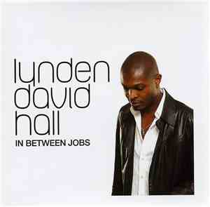 Lynden David Hall - In Between Jobs