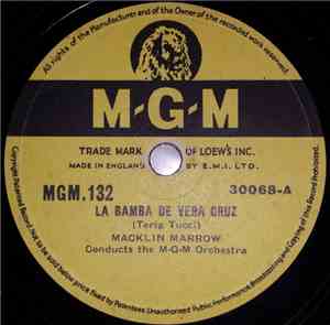 Macklin Marrow Conducts The M-G-M-Orchestra - La Bamba De Vera Cruz / Beyon ...