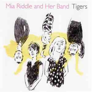 Mia Riddle And Her Band - Tigers