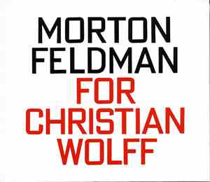 Morton Feldman - For Christian Wolff