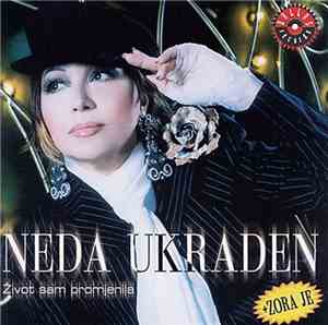 Neda Ukraden - Život Sam Promjenila