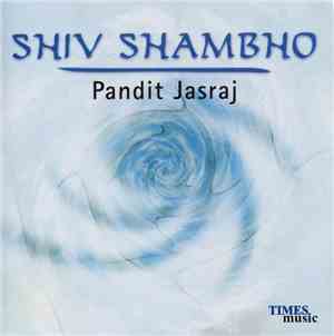 Pandit Jasraj - Shiv Shambho