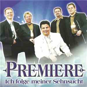 Première - Ich Folge Meiner Sehnsucht