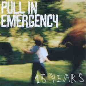 Pull In Emergency - 15 Years