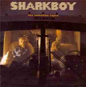 Sharkboy  - The Valentine Tapes