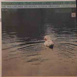 Tchaikovsky / The Philadelphia Orchestra, Eugene Ormandy - The Swan Lake -  ...