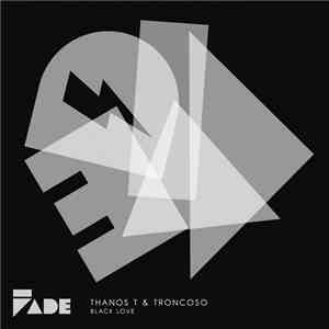 Thanos T & Troncoso  - Black Love