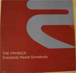 The Payback - Everybody Needs Somebody