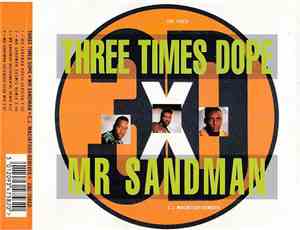 Three Times Dope - Mr. Sandman (C.J. Macintosh Remixes)