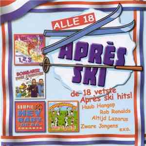 Various - Alle 18 Après Ski - De 18 Vetste Après Ski Hits!