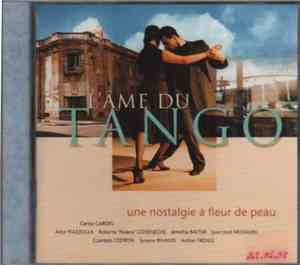 Various - L'âme Du Tango : Une Nostalgie A Fleur De Peau