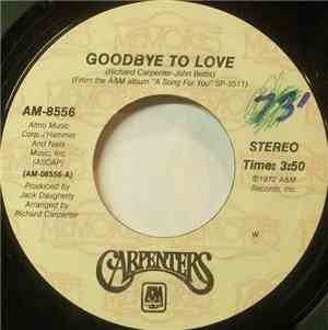Carpenters - Goodbye To Love / Top Of The World