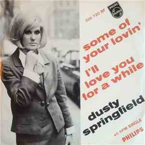 Dusty Springfield - Some Of Your Lovin'