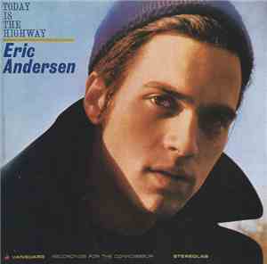 Eric Andersen  - Today Is The Highway