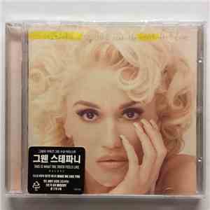 Gwen Stefani - This Is What The Truth Feels Like