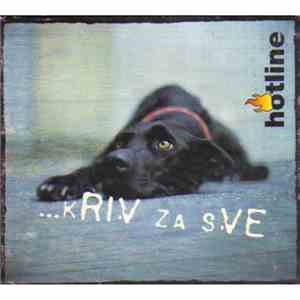 Hotline  - ...Kriv Za Sve