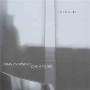 Johan Zakrisson / Joakim Milder - Irrealis