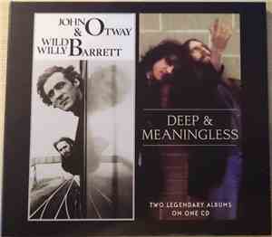 John Otway & Wild Willy Barrett - John Otway & Wild Willy Barrett / Deep An ...