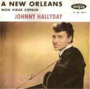 Johnny Hallyday - Mon Vieux Copain / A New Orleans