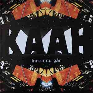 Kaah - Innan Du Går