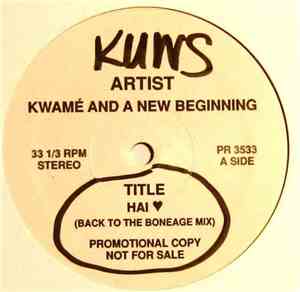Kwamé And A New Beginning - Hai ♥