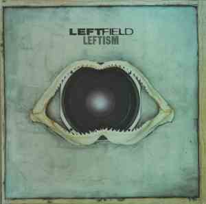 Leftfield - Leftism