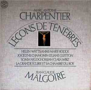 Marc Antoine Charpentier - Jean-Claude Malgoire - Leçons De Ténèbres