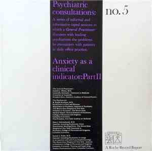 No Artist - Psychiatric Consultations No. 5: Anxiety As A Clinical Indicator Part II