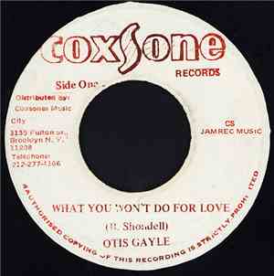 Otis Gayle - What You Won't Do For Love
