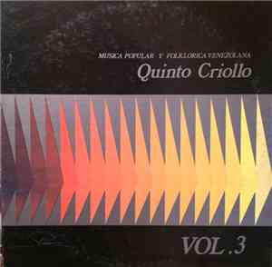 Quinto Criollo - Música Popular Y Folklorica De Venezuela Vol.3