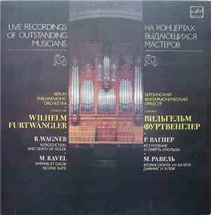 R. Wagner / M. Ravel - Wilhelm Furtwängler, Berlin Philarmonic Orchestra -  ...